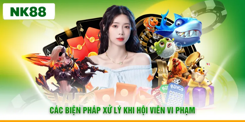 Các biện pháp xử lý khi hội viên vi phạm
