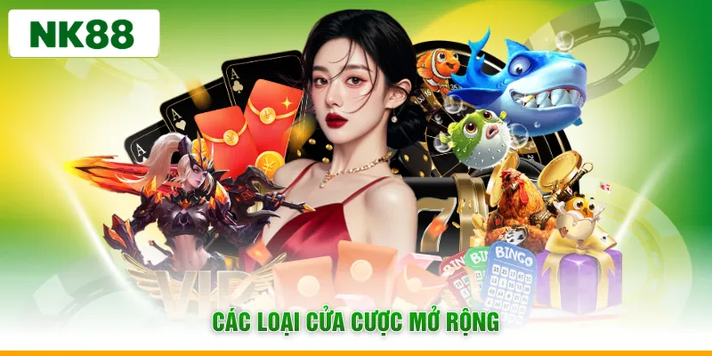 Các loại cửa cược mở rộng