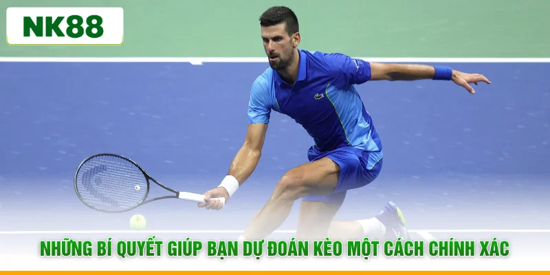 Những bí quyết giúp bạn dự đoán kèo một cách chính xác