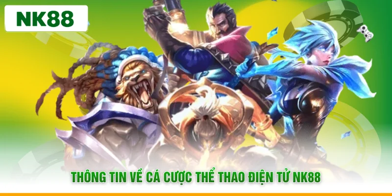 Thông tin về cá cược thể thao điện tử NK88
